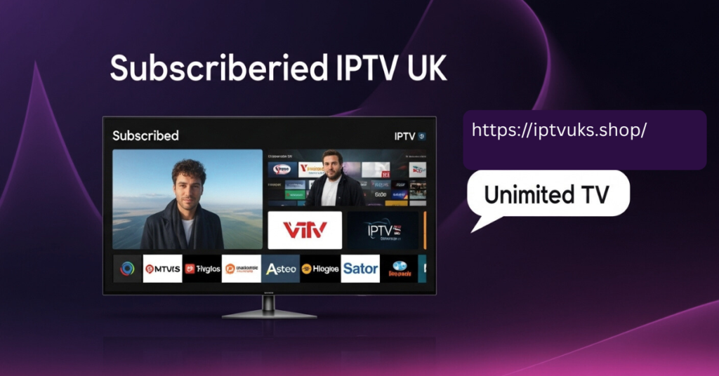 Subscribing to IPTV UK