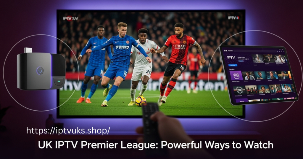 UK IPTV Premier League