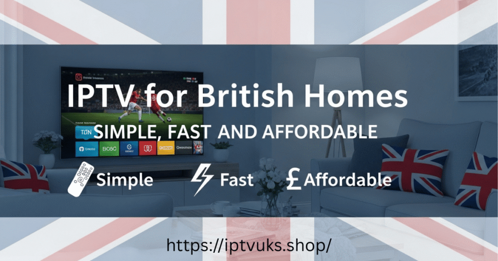 IPTV for British Homes